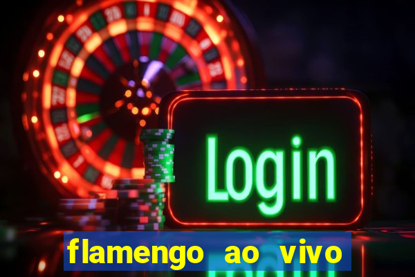 flamengo ao vivo hd play